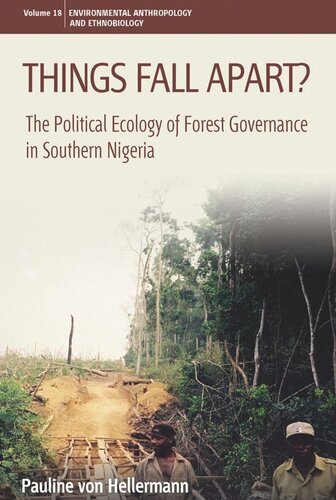 Things Fall Apart?: The Political Ecology of Forest Governance in Southern Nigeria
