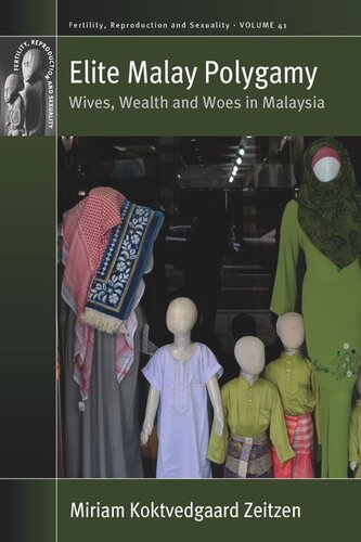 Elite Malay Polygamy: Wives, Wealth and Woes in Malaysia