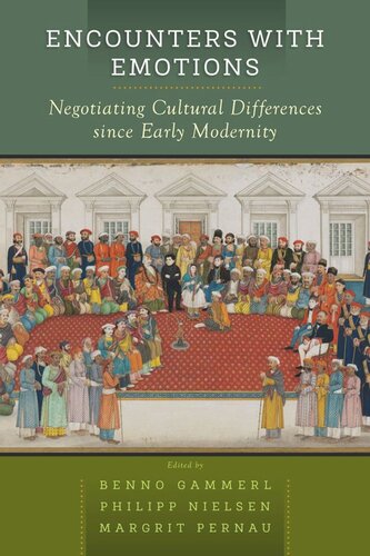 Encounters with Emotions: Negotiating Cultural Differences since Early Modernity