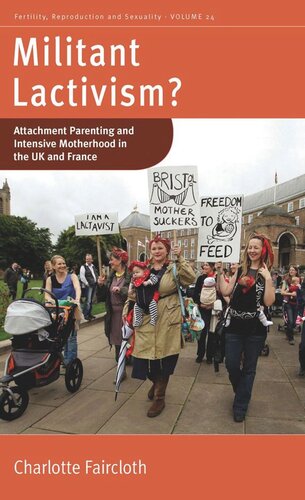 Militant Lactivism?: Attachment Parenting and Intensive Motherhood in the UK and France