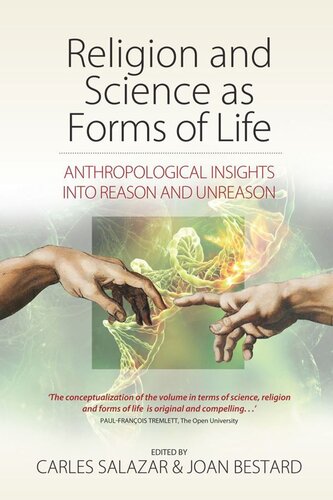 Religion and Science as Forms of Life: Anthropological Insights into Reason and Unreason