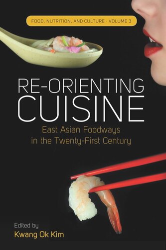 Re-orienting Cuisine: East Asian Foodways in the Twenty-First Century