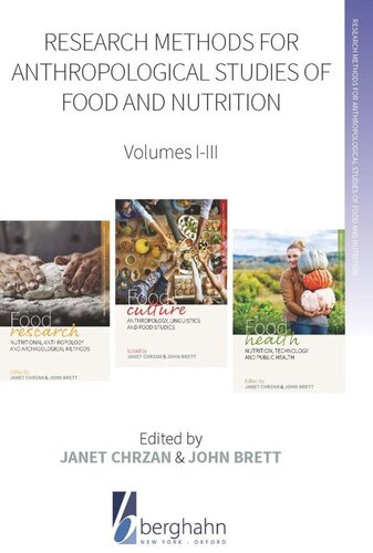 Research Methods for Anthropological Studies of Food and Nutrition: Volumes I-III
