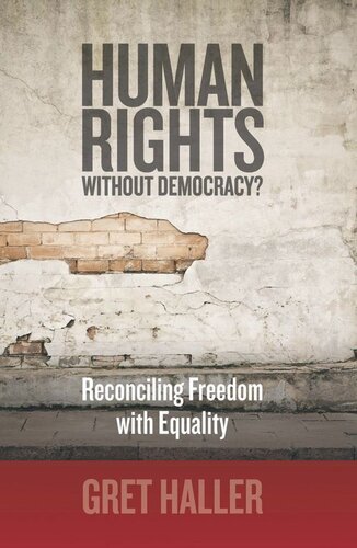Human Rights Without Democracy?: Reconciling Freedom with Equality
