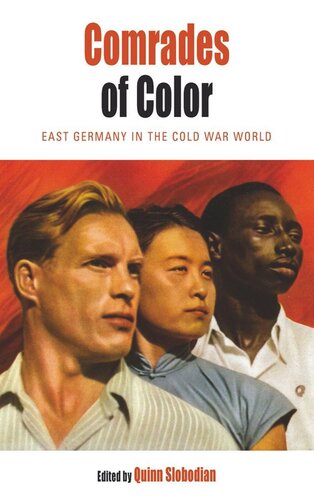 Comrades of Color: East Germany in the Cold War World
