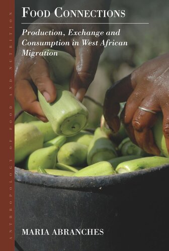 Food Connections: Production, Exchange and Consumption in West African Migration