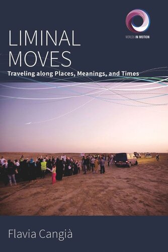 Liminal Moves: Traveling along Places, Meanings, and Times