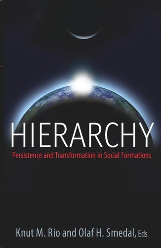 Hierarchy: Persistence and Transformation in Social Formations