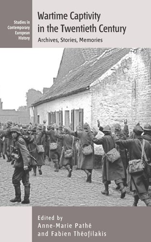 Wartime Captivity in the 20th Century: Archives, Stories, Memories