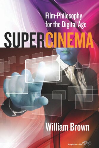 Supercinema: Film-Philosophy for the Digital Age