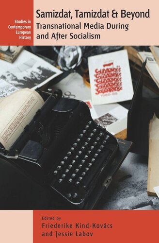 Samizdat, Tamizdat, and Beyond: Transnational Media During and After Socialism