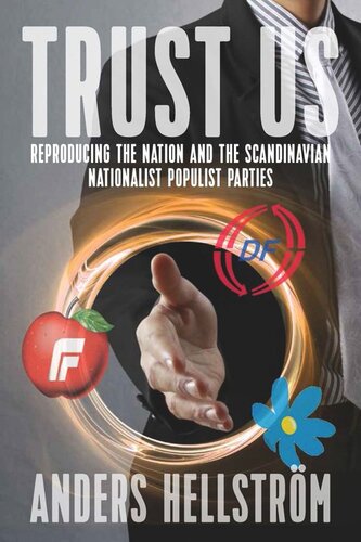 Trust Us: Reproducing the Nation and the Scandinavian Nationalist Populist Parties