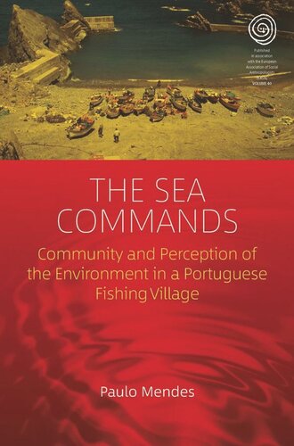 The Sea Commands: Community and Perception of the Environment in a Portuguese Fishing Village