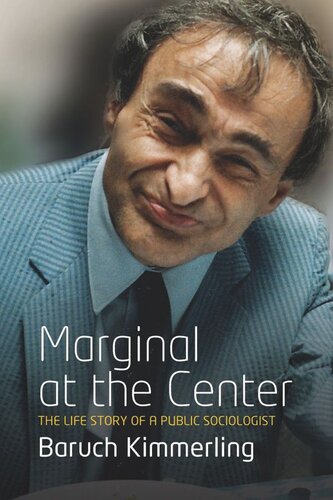 Marginal At the Center: The Life Story of a Public Sociologist