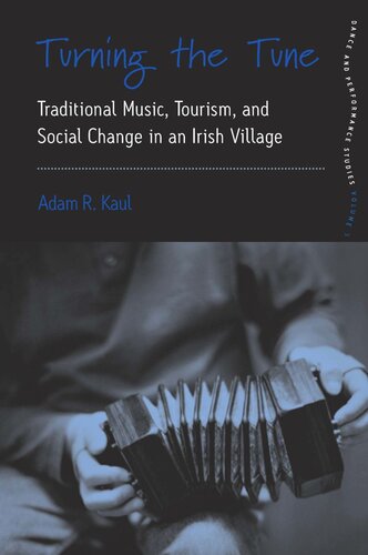 Turning the Tune: Traditional Music, Tourism, and Social Change in an Irish Village