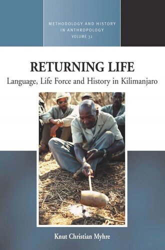 Returning Life: Language, Life Force and History in Kilimanjaro