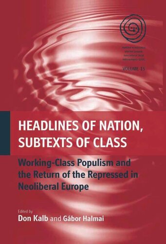 Headlines of Nation, Subtexts of Class: Working Class Populism and the Return of the Repressed in Neoliberal Europe