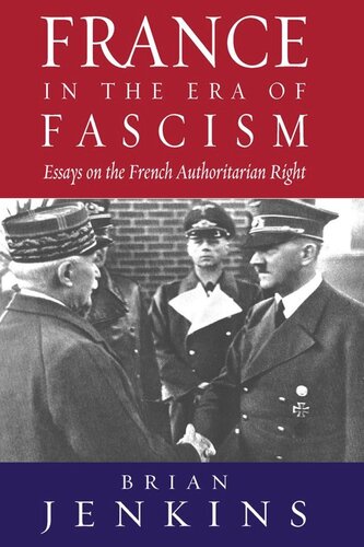 France in the Era of Fascism: Essays on the French Authoritarian Right