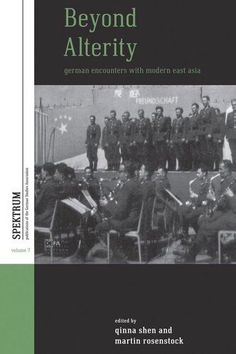 Beyond Alterity: German Encounters with Modern East Asia