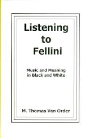 Listening to Fellini: Music and Meaning in Black and White