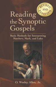 Reading the Synoptic Gospels: Basic Methods for Interpreting Matthew, Mark, and Luke