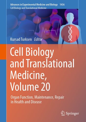 Cell Biology and Translational Medicine, Volume 20: Organ Function, Maintenance, Repair in Health and Disease (Advances in Experimental Medicine and Biology, 1436)