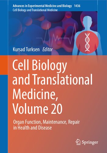 Cell Biology and Translational Medicine, Volume 20: Organ Function, Maintenance, Repair in Health and Disease (Advances in Experimental Medicine and Biology, 1436)