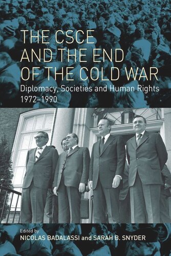 The CSCE and the End of the Cold War: Diplomacy, Societies and Human Rights, 1972-1990