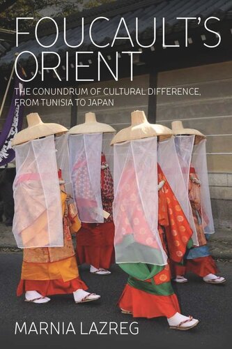 Foucault's Orient: The Conundrum of Cultural Difference, From Tunisia to Japan