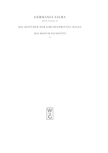 Germania Sacra: Historisch-statistische Beschreibung der Kirche des Alten Reiches: Neue Folge /: Die Bistumer der Kirchenprovinz Mainz. Das ... 1 Die Bischofsreihe bis 1535