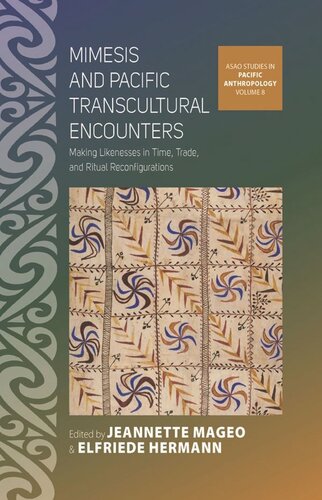 Mimesis and Pacific Transcultural Encounters: Making Likenesses in Time, Trade, and Ritual Reconfigurations