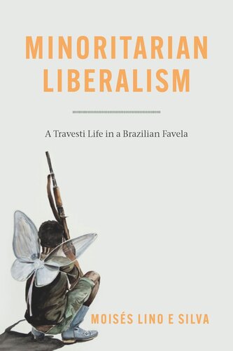 Minoritarian Liberalism: A Travesti Life in a Brazilian Favela