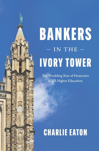 Bankers in the Ivory Tower: The Troubling Rise of Financiers in US Higher Education