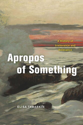 Apropos of Something: A History of Irrelevance and Relevance