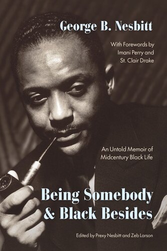 Being Somebody and Black Besides: An Untold Memoir of Midcentury Black Life