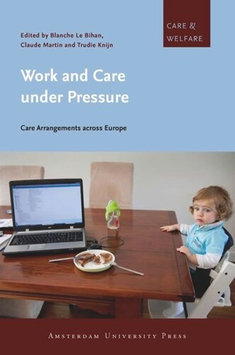 Work and Care under Pressure: Care Arrangements across Europe