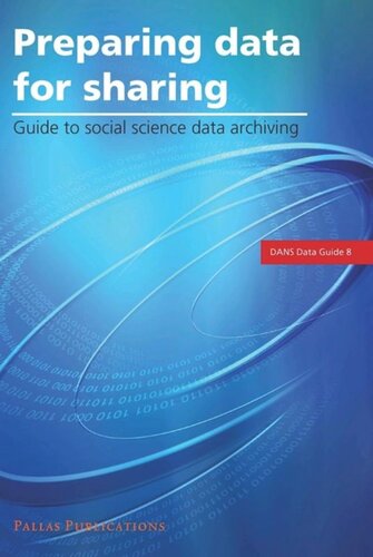 Preparing Data for Sharing: Guide to Social Science Data Archiving