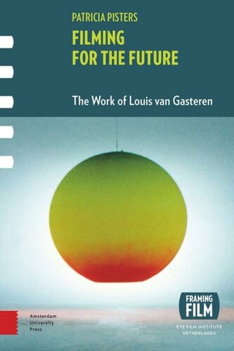 Filming for the Future: The Work of Louis van Gasteren