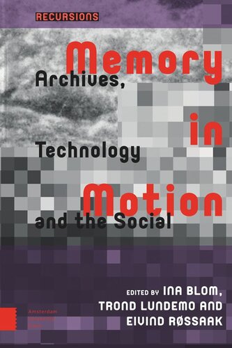 Memory in Motion: Archives, Technology, and the Social