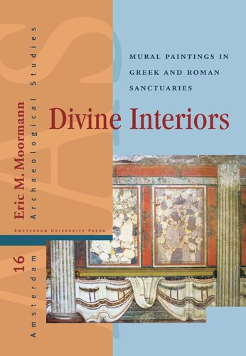 Divine Interiors: Mural Paintings in Greek and Roman Sanctuaries