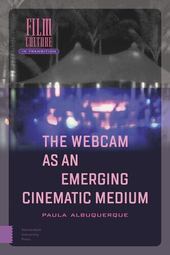 The Webcam as an Emerging Cinematic Medium