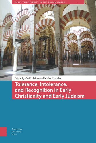 Tolerance, Intolerance, and Recognition in Early Christianity and Early Judaism