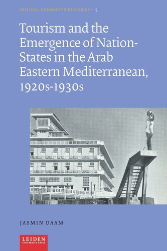 Tourism and the Emergence of Nation-States in the Arab Eastern Mediterranean, 1920s-1930s