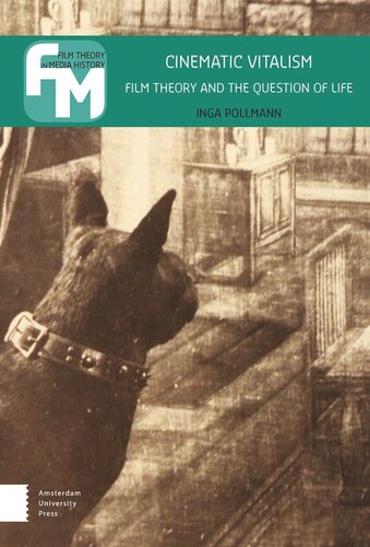 Cinematic Vitalism: Film Theory and the Question of Life