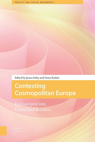 Contesting Cosmopolitan Europe: Euroscepticism, Crisis and Borders