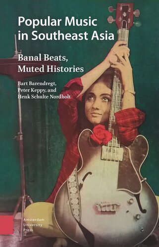 Popular Music in Southeast Asia: Banal Beats, Muted Histories