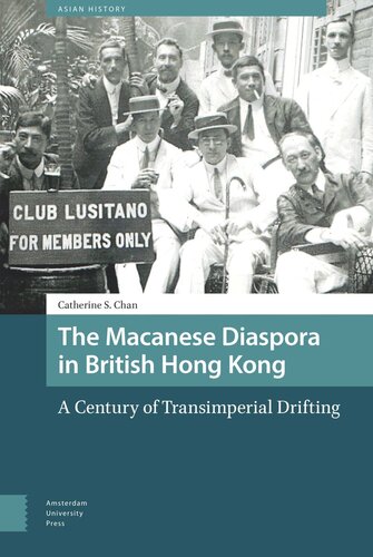 The Macanese Diaspora in British Hong Kong: A Century of Transimperial Drifting