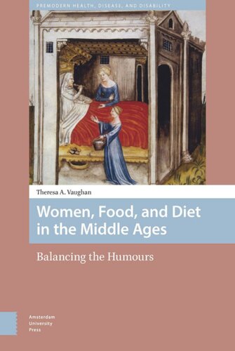 Women, Food, and Diet in the Middle Ages: Balancing the Humours