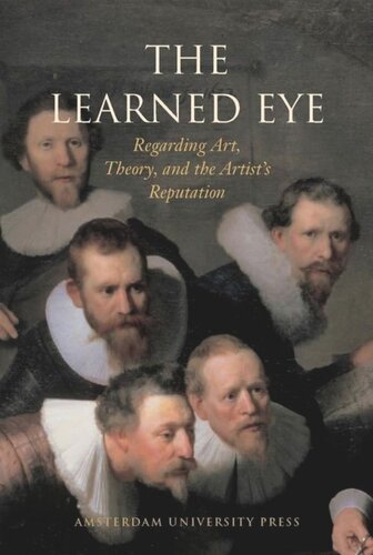 The Learned Eye: Regarding Art, Theory, and the Artist's Reputation
