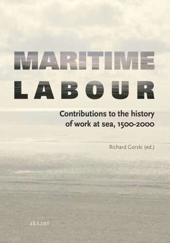 Maritime Labour: Contributions to the History of Work at Sea, 1500-2000